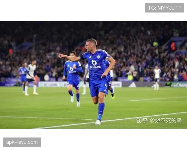 莱斯特城强势重返英超争冠行列，莎士比亚带队状态飙升剑指更高目标